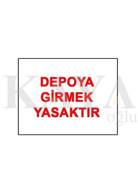 DEPOYA GRMEK YASAKTIR