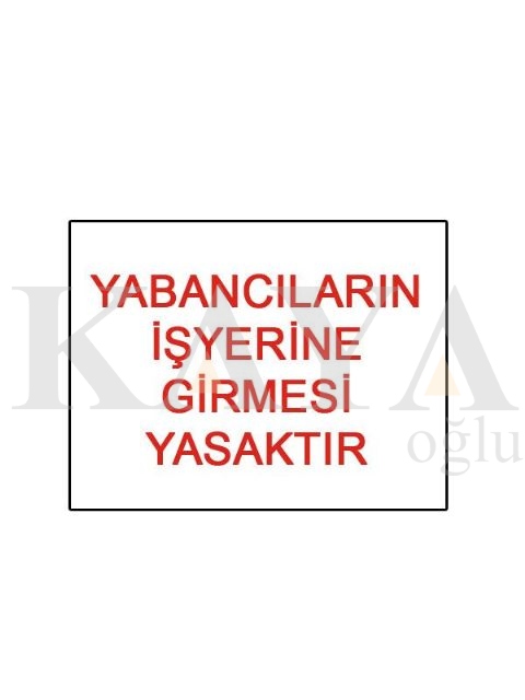 YABANCILARIN GRMES YASAKTIR